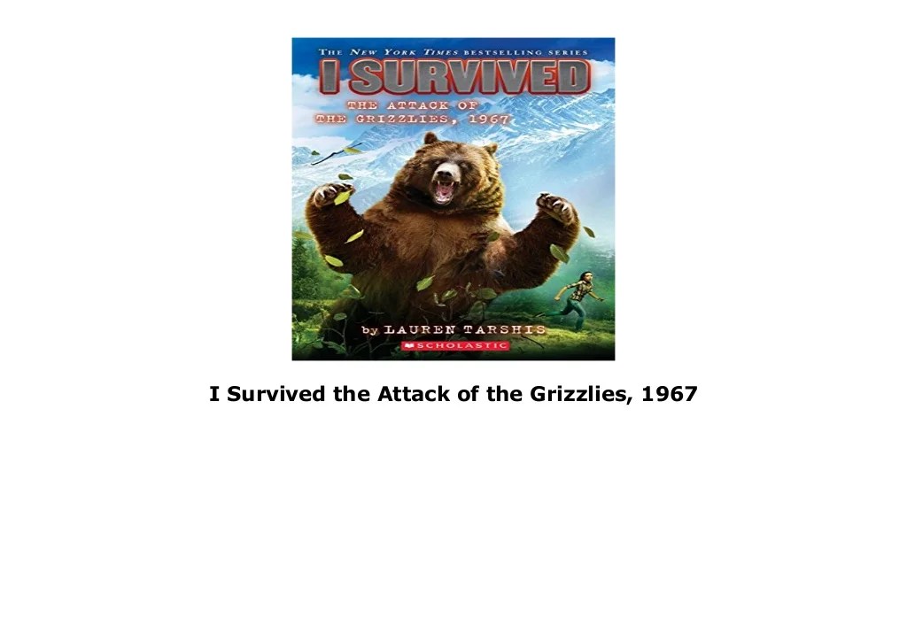 I survived the attack of the grizzlies summary