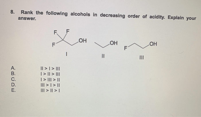 Rank the following alcohols in decreasing order of acidity.